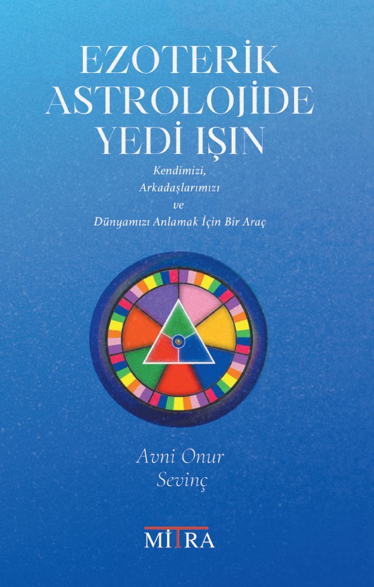 EZOTERİK ASTROLOJİDE YEDİ IŞIN